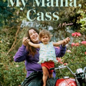 My Mama, Cass: A Memoir