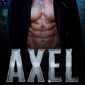 Axel: A Blue-Collar Military MMA Fighter Best Friend's Sister Instalove Romance (Blue-Collar Bad Boys Next Door Book 1)