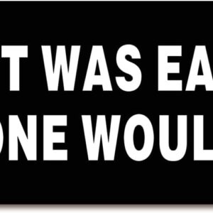 Motivational Gym Flag Banner If It Was Easy Everyone Would Do It Home Gym Decor 72x24 Inches with 4 Bass Gromments for Garage Gym Wall Decor