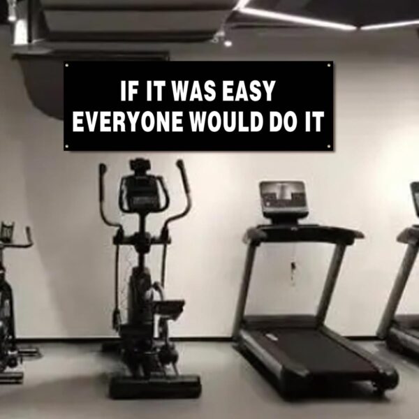 Inspirational "If It Was Easy" Gym Flag | 72x24" Motivational Banner - Image 7