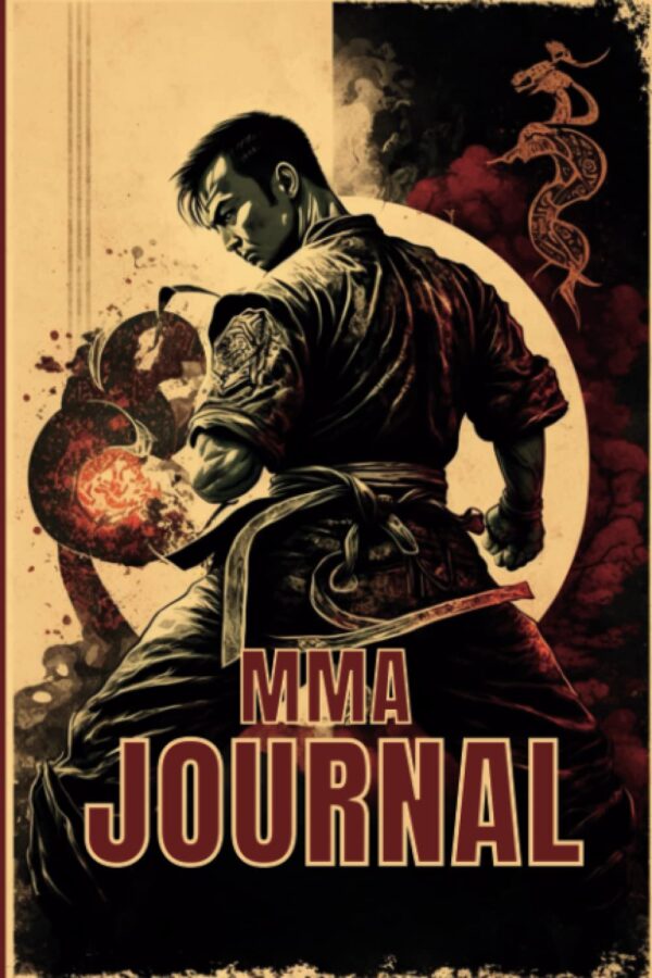 MMA Journal: Journaling for martial artists, fighters, and even MMA fans
