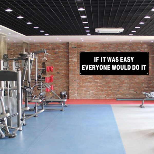 Inspirational "If It Was Easy" Gym Flag | 72x24" Motivational Banner - Image 3