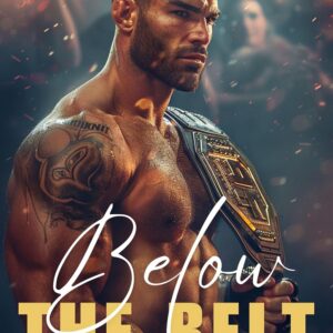 Below the Belt: A Billionaire MMA Off Limits Romance