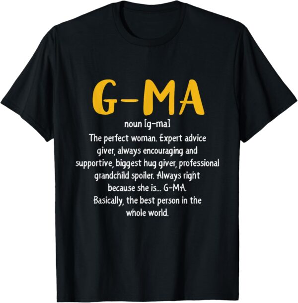 Mama Granda Mothers Day clothing love G-Ma Perfect woman T-Shirt